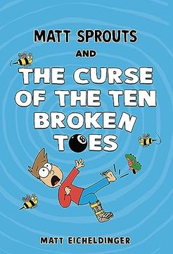 portada Matt Sprouts and the Curse of the ten Broken Toes (Volume 1) (en Inglés)