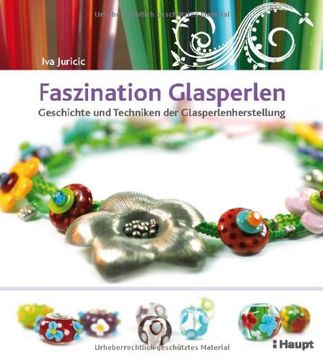 portada Faszination Glasperlen: Geschichte und Techniken der Glasperlenherstellung