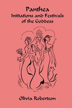 portada Panthea: Initiations and Festivals of the Goddess (en Inglés)