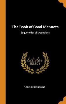 portada The Book of Good Manners: Etiquette for all Occasions 