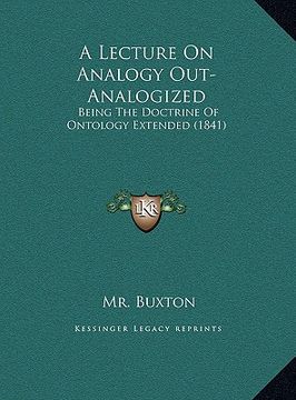 portada a lecture on analogy out-analogized: being the doctrine of ontology extended (1841)