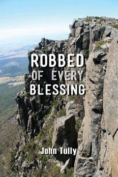portada Robbed of Every Blessing (en Inglés)
