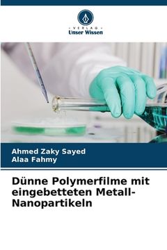 portada Dünne Polymerfilme mit eingebetteten Metall-Nanopartikeln (en Alemán)