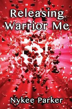 portada Releasing Warrior Me: 100 days from Fear to Freedom (en Inglés)