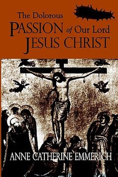 portada the dolorous passion of our lord jesus christ (en Inglés)