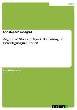 portada Angst und Stress im Sport. Bedeutung und Bewältigungsmethoden (en Alemán)