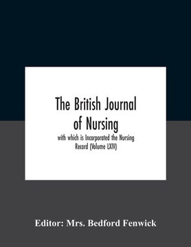 portada The British Journal Of Nursing; With Which Is Incorporated The Nursing Record (Volume Lxiv) (en Inglés)
