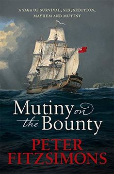 portada Mutiny on the Bounty: A Saga of Sex, Sedition, Mayhem and Mutiny, and Survival Against Extraordinary Odds (en Inglés)