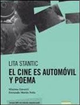Lita Stantic : el cine es autom?vil y poema