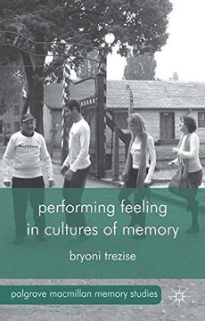 portada Performing Feeling in Cultures of Memory (Palgrave Macmillan Memory Studies)