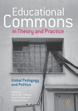 portada Educational Commons in Theory and Practice: Global Pedagogy and Politics