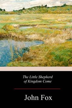 portada The Little Shepherd of Kingdom Come (en Inglés)