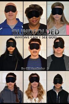 portada Blindfolded: Why We Can't See God (en Inglés)