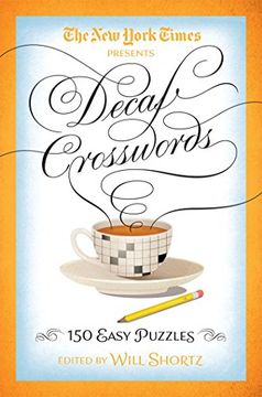 portada The New York Times Decaf Crosswords: 150 Easy Puzzles (en Inglés)