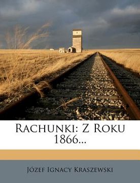 portada Rachunki: Z Roku 1866... (en Polaco)