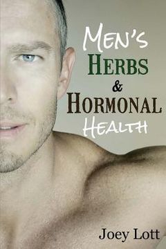 portada Men's Herbs and Hormonal Health: Testosterone, BPH, Alopecia, Adaptogens, Prosta (in English)