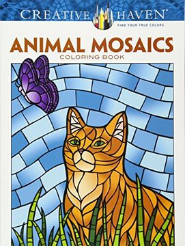 portada Creative Haven Animals Mosaics Coloring Book (Creative Haven Coloring Books)