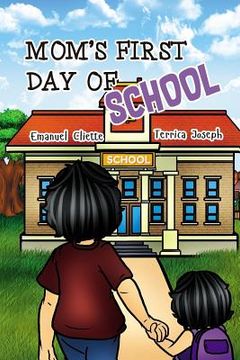 portada Mom's First Days of School (en Inglés)