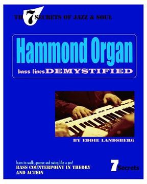 portada Hammond Organ Bass Lines Demystified (The 7 Secrets of Jazz and Soul) (en Inglés)