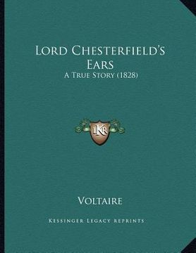 portada lord chesterfield's ears: a true story (1828) (in English)