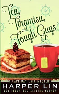 portada Tea, Tiramisu, and Tough Guys (a Cape bay Cafe Mystery) (en Inglés)
