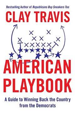 portada American Playbook: A Guide to Winning Back the Country From the Democrats (en Inglés)