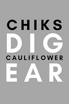 portada Chiks dig Cauliflower Ear: Funny College Wrestling Gift Idea for Coach Training Tournament Scouting 