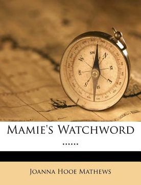 portada mamie's watchword ...... (en Inglés)