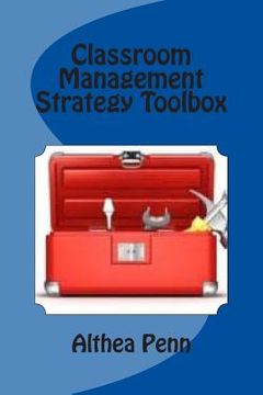 portada Classroom Management Strategy Toolbox: More than 25 Proactive and Practical Classroom Management Strategies (en Inglés)