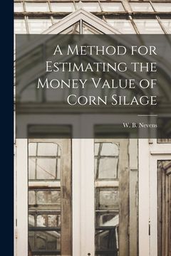 portada A Method for Estimating the Money Value of Corn Silage (en Inglés)