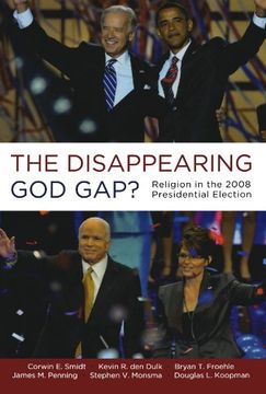 portada The Disappearing god Gap? Religion in the 2008 Presidential Election (en Inglés)