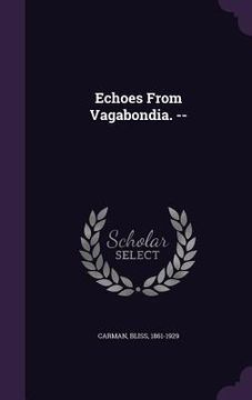 portada Echoes From Vagabondia. -- (en Inglés)