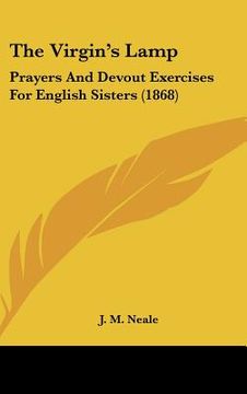 portada the virgin's lamp: prayers and devout exercises for english sisters (1868) (en Inglés)