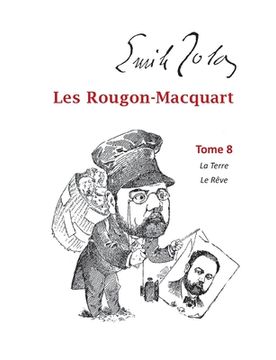portada Les Rougon-Macquart: Tome 8 La Terre Le Rêve (en Francés)