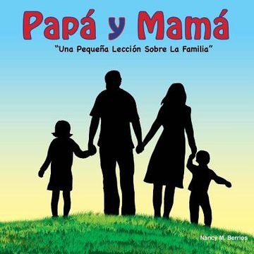 portada Papa y Mama!: Una Pequeña Lección Sobre La Familia