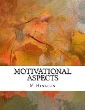 portada Motivational Aspects: I wrote this book as a directional tool to motivate, encourage and inspire individuals, and to wake up the unconcious (in English)
