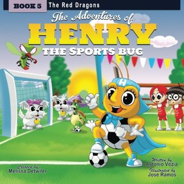 portada The Adventures of Henry the Sports Bug: Book 5: The Red Dragons (Volume 5)