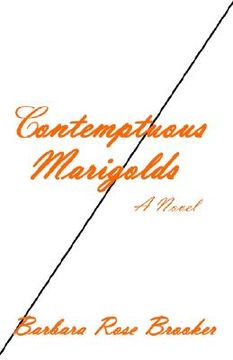 portada Contemptuous Marigolds (en Inglés)