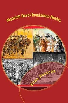 portada Moorish Days/Inquisition Nights: Poems of The Restless Soul (en Inglés)