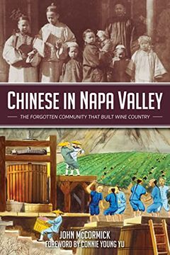 portada Chinese in Napa Valley: The Forgotten Community That Built Wine Country (en Inglés)