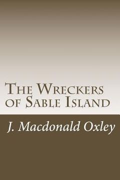 portada The Wreckers of Sable Island (en Inglés)