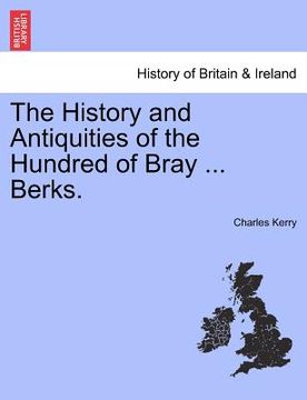 portada the history and antiquities of the hundred of bray ... berks. (en Inglés)