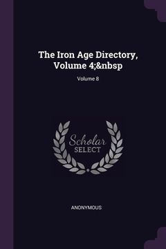portada The Iron Age Directory, Volume 4; Volume 8 (en Inglés)