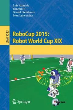 portada Robocup 2015: Robot World Cup XIX (en Inglés)