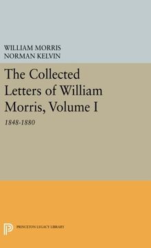portada The Collected Letters of William Morris, Volume i: 1848-1880 (Princeton Legacy Library) 