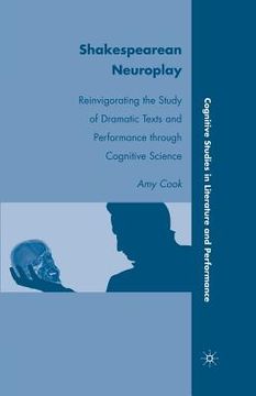 portada Shakespearean Neuroplay: Reinvigorating the Study of Dramatic Texts and Performance Through Cognitive Science (en Inglés)