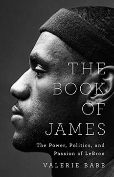 portada The Book of James: The Power, Politics, and Passion of Lebron (en Inglés)