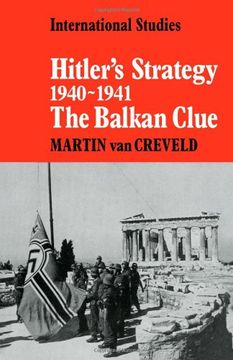 portada Hitler's Strategy 1940-1941: The Balkan Clue (Lse Monographs in International Studies) (in English)
