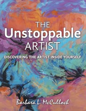 portada The Unstoppable Artist: Discovering the Artist Inside Yourself