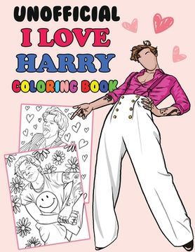 portada Unofficial I Love Harry Coloring Book: Harry S Fan Gift Coloring Book (in English)